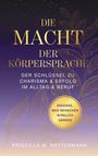 Priscilla Melinda Rottermann: Die Macht der Körpersprache, Buch