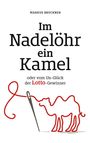 Titel: "Im Nadelöhr ein Kamel". Untertitel: "oder vom Un-Glück der Lotto-Gewinner". Illustration: Ein Kamel aus rotem Faden.
