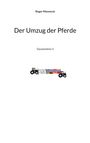Roger Monnerat: Der Umzug der Pferde, Buch