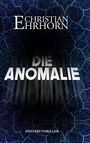 Christian Ehrhorn: Die Anomalie, Buch