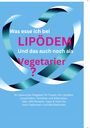 Bianca Jahnke: Was esse ich bei Lipödem *Lymphödem, Fettleber, Adipositas, Buch
