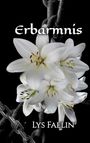 Lys Faelin: Erbarmnis, Buch