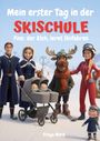 Freya Nord: Mein erster Tag in der Skischule, Buch