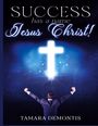 Tamara Demontis: Success has a name Jesus Christ!, Buch