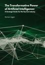 Titel: "The Transformative Power of Artificial Intelligence: A Strategic Guide for the Tourism Industry." Name: Roman Egger. Stil: Grüne digitale Netzgrafik.