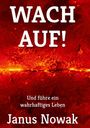 Text: "WACH AUF! Und führe ein wahrhaftiges Leben. Janus Nowak". Hintergrund: abstrakt, rot mit leuchtenden Linien.