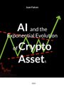 Juan Falcon: AI and the Exponential Evolution of Crypto Assets, Buch