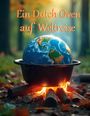 Stefan Hoffmann: Ein Dutch Oven auf Weltreise, Buch