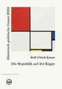 Rolf-Ulrich Kunze: Die Republik auf der Kippe, Buch