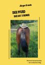 Jürgen Grande: Der Pferd der hat 3 Beiner, Buch