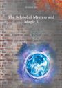 Katharina Sehn: The School of Mystery and Magic 2, Buch