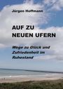 Jürgen Hoffmann: Auf zu neuen Ufern, Buch