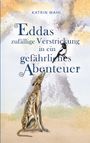 Katrin Wahl: Eddas zufällige Verstrickung in ein gefährliches Abenteuer, Buch