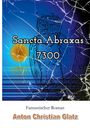 Anton Christian Glatz: Sancta Abraxas 7300, Buch
