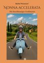 Bärbel Weinzierl: Nonna accelerata, Buch