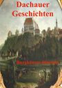 Burghäuser Bluemel: Dachauer Geschichten, Buch