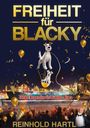 Reinhold Hartl: Freiheit für Blacky, Buch