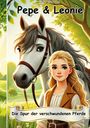 Jan Reitzig: Pepe & Leonie - Die Spur der verschwundenen Pferde, Buch