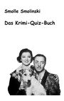 Smolle Smolinski: Das Krimi-Quiz-Buch, Buch