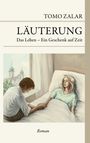 Tomo Zalar: Läuterung Das Leben - Ein Geschenk auf Zeit, Buch