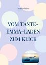 Mario Scire: Vom Tante-Emma-Laden zum Klick, Buch
