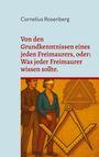 : Von den Grundkenntnissen eines jeden Freimaurers, oder: Was jeder Freimaurer wissen sollte., Buch