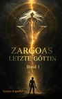 Sandra Kapeller: Zargoas Letzte Göttin, Buch