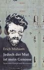 Erich Mühsam: Jedoch der Mut ist mein Genosse, Buch