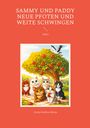 Titel: SAMMY UND PADDY NEUE PFOTEN UND WEITE SCHWINGEN, Teil 4, Gisela Kurfürst-Meins. Illustration mit Katzen unter Apfelbaum.