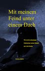 Paula Beck: Mit meinem Feind unter einem Dach, Buch