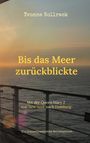 Yvonne Kollrack: Bis das Meer zurückblickte, Buch