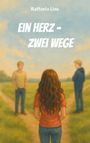 Raffaela Lins: Ein Herz - zwei Wege, Buch