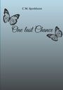 C. M. Sporkhorst: One last Chance, Buch