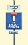 "Die Falschdenker" auf einem Sackgassenschild, "Wolfgang Sanden" oben, "Roman" unten, Illustration.
