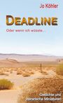 Jo Köhler: Deadline, Buch
