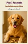 Paul Sonnfeld: Hundeglück aus der Küche, Buch
