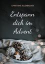 Christiane Aulenbacher: Entspann dich im Advent, Buch