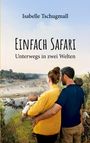 Isabelle Tschugmall: Einfach Safari, Buch
