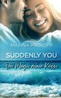 Marina Prokopp: Suddenly you - Die Magie deiner Küsse, Buch