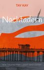 Tay Kay: Nachtadern, Buch