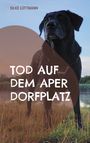 Silke Lüttmann: Tod auf dem Aper Dorfplatz, Buch