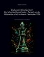 Siegbert Tarrasch: Dreihundert Schachpartien / Der Schachwettkampf Lasker - Tarrasch um die Weltmeisterschaft im August - September 1908, Buch