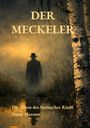 „DER MECKELER“, „Die Toten des Steinacher Rieds“, „Elmar Maronn“. Illustration eines Mannes im Nebel neben Birke mit Gesicht.