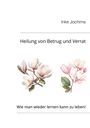 Inke Jochims: Heilung von Betrug und Verrat, Buch
