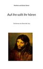 Marliese und Günter Siener: Auf ihn sollt ihr hören, Buch