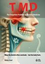 Markus Schall: TMD - The Forgotten Problem of Modern Medicine, Buch