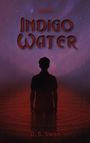 Text oben: "Band I". In der Mitte "Indigo Water". Unten "D. S. Swan". Ein Schatten steht im rot beleuchteten Wasser, Himmel voller Sterne.