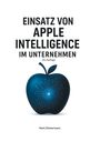 Mark Zimmermann: Einsatz von Apple Intelligence im Unternehmen, Buch