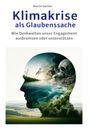 Martin Gertler: Klimakrise als Glaubenssache, Buch