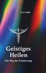 Urs Lüthi: Geistiges Heilen, Buch